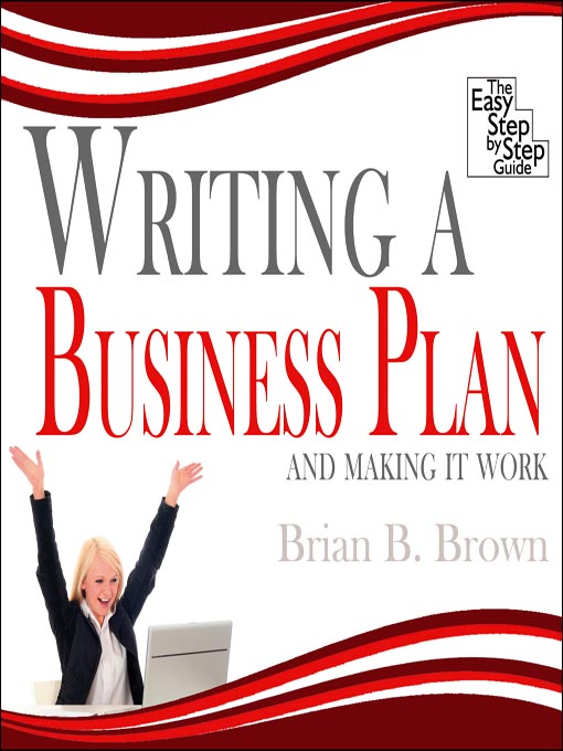 Title details for Writing a Business Plan by Brian B. Brown - Available